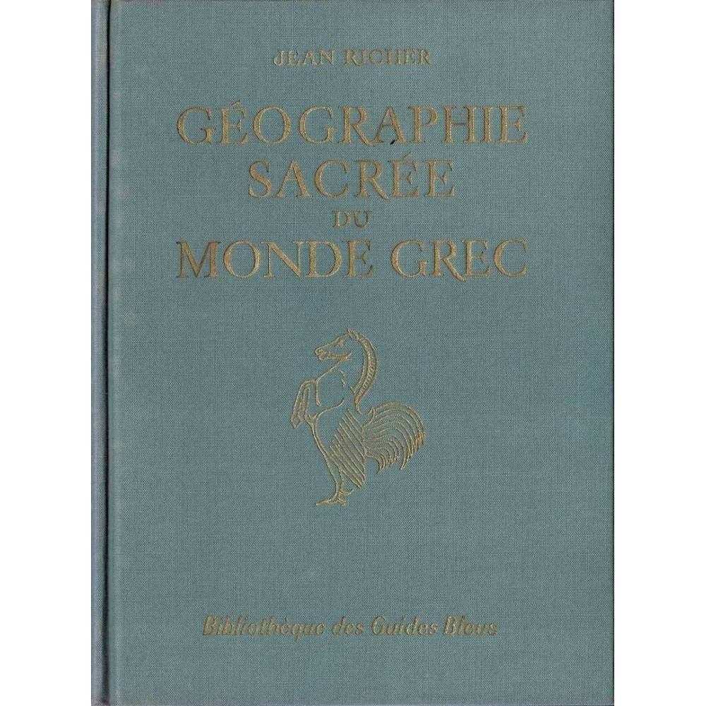Géographie Sacrée du Monde Grec - Jean Richer