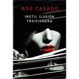 Inútil Ilusión Traicionera...