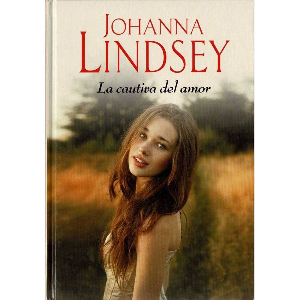 La cautiva del amor - Johanna Lindsey