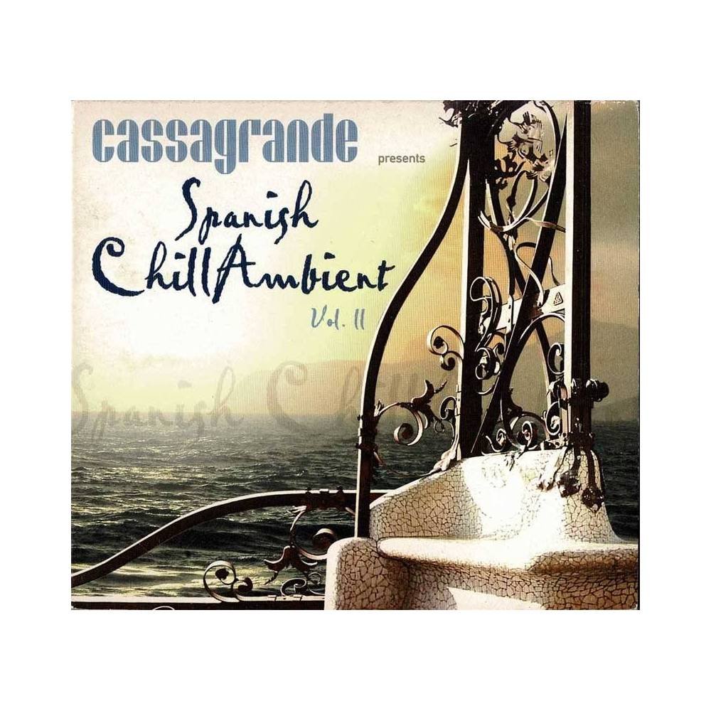 Cassagrande. Spanish ChillAmbient. Vol. II. 2 x CD