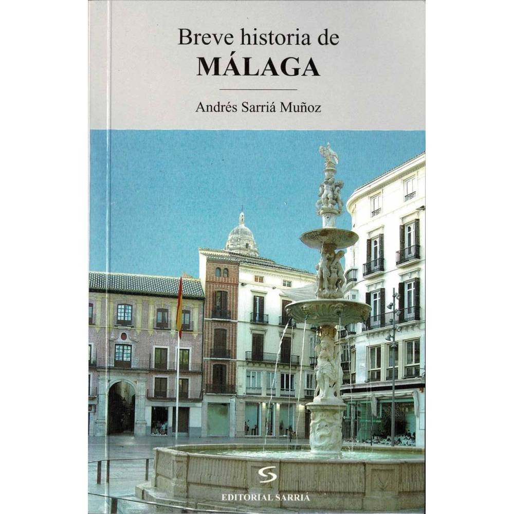 Breve historia de Málaga (dedicado) - Andrés Sarriá Muñoz