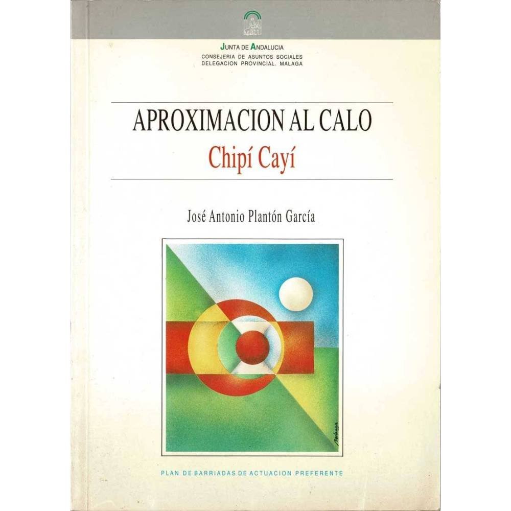 Aproximación al Caló. Chipí Cayí - José Antonio Plantón García