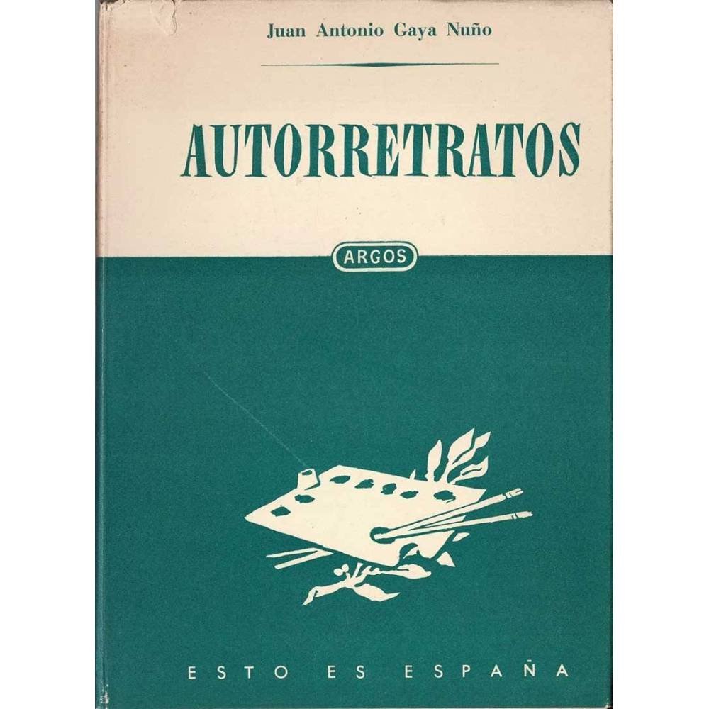 Autorretratos de artistas españoles - Juan Antonio Gaya Nuño