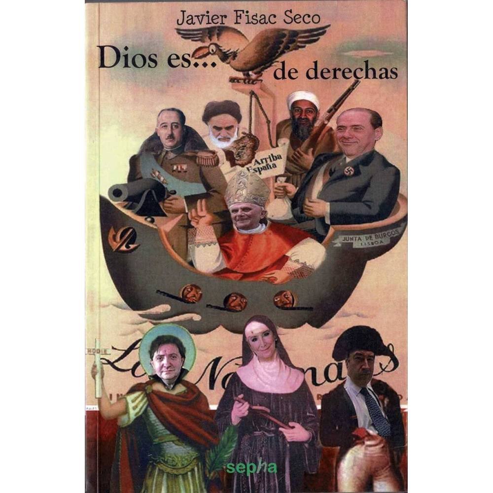 Dios es... de derechas - Javier Fisac Seco