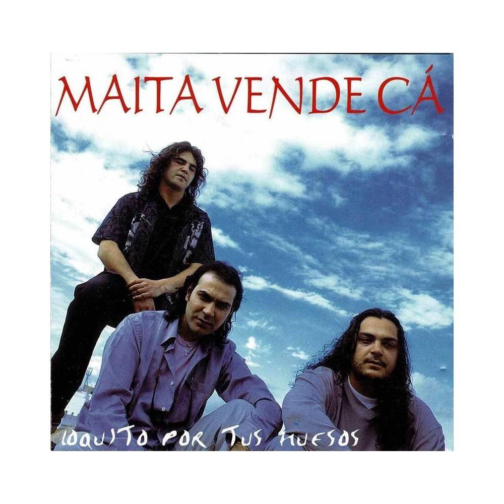 Maíta Vende Cá - Loquito Por Tus Huesos. CD