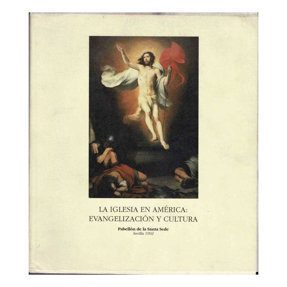 La Iglesia en América: Evangelización y Cultura. Exposición Universal de Sevilla, 1992
