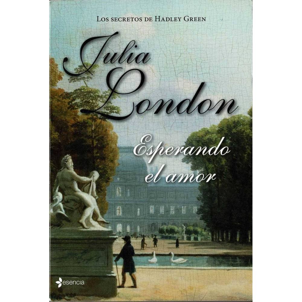 Esperando el amor. Los secretos de Hadley Green - Julia London