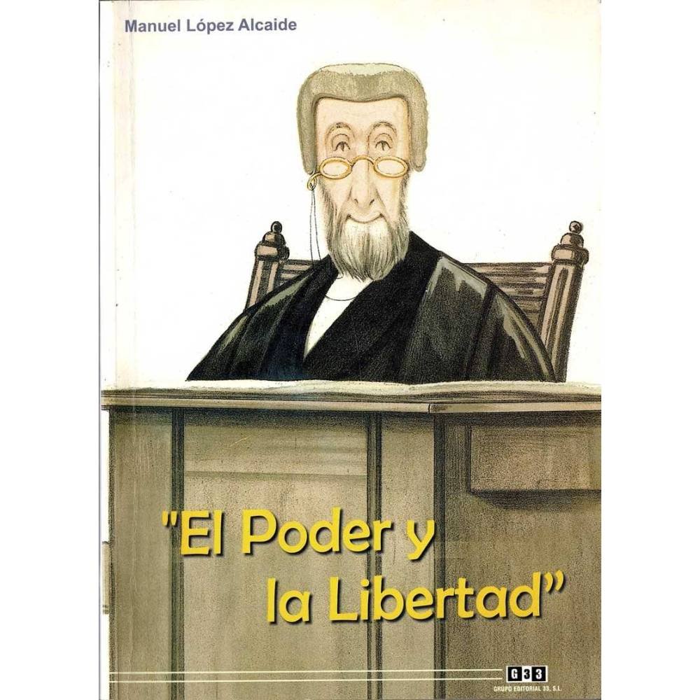 El Poder y la Libertad (dedicado) - Manuel López Alcalde