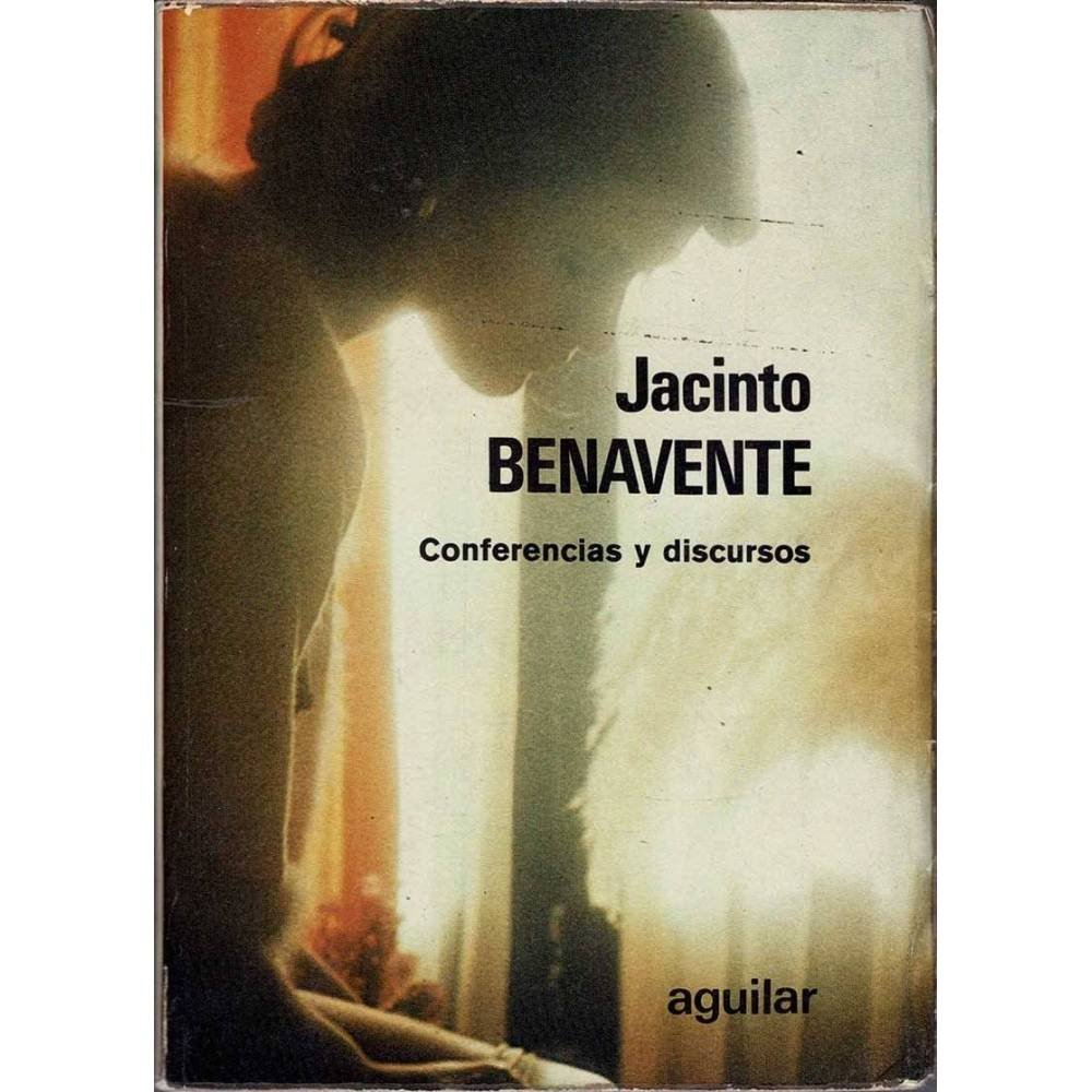 Obras Completas. Tomo VII. Conferencias y discursos - Jacinto Benavente