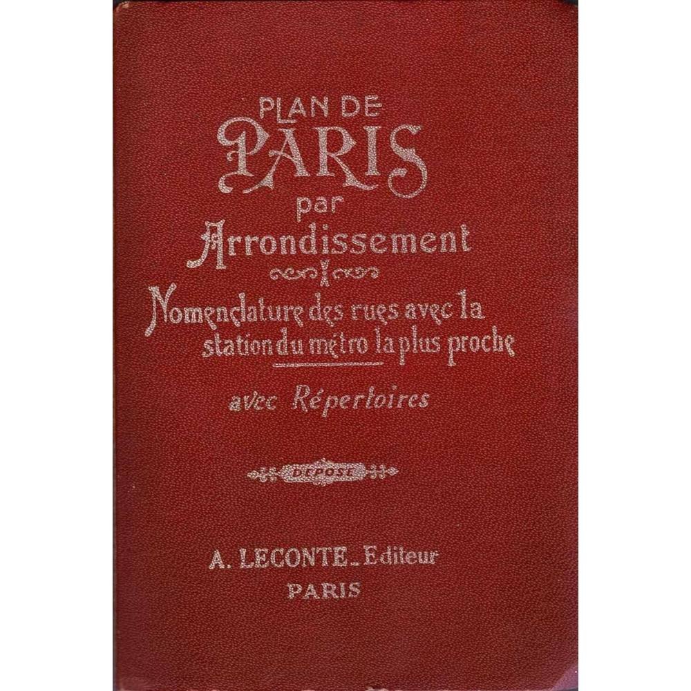Plan de Paris par Arrondissement. Nomenclature des rues avec la station du metro la plus proche