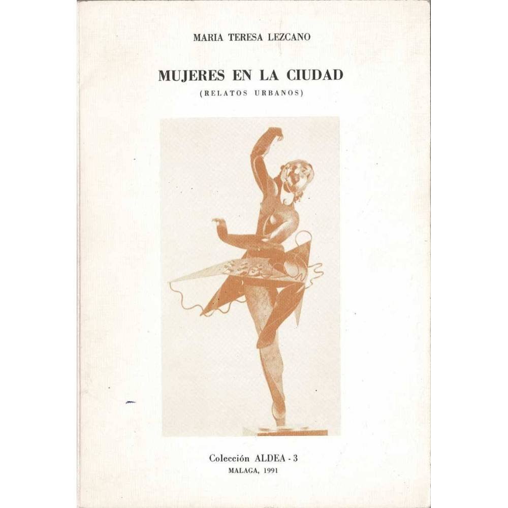Mujeres en la ciudad (relatos urbanos) (dedicado) - María Teresa Lezcano
