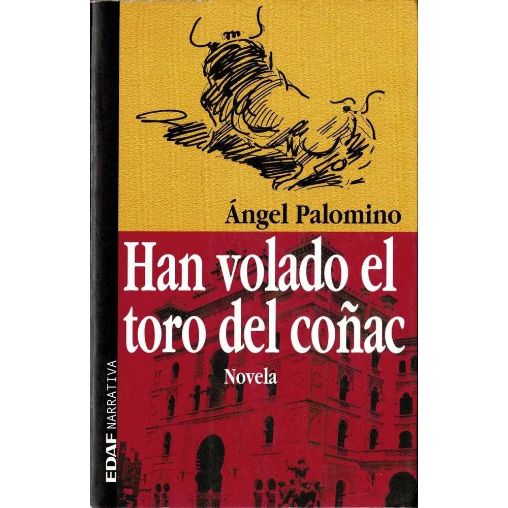 Han volado el toro del coñac - Angel Palomino