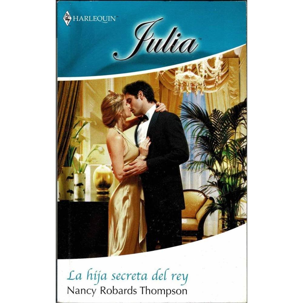 La hija secreta del rey - Nancy Robards Thompson