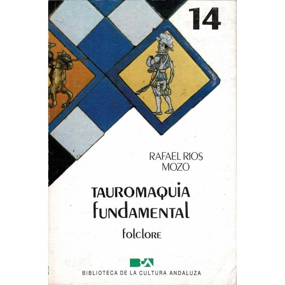 Tauromaquia fundamental - Rafael Rios Mozo