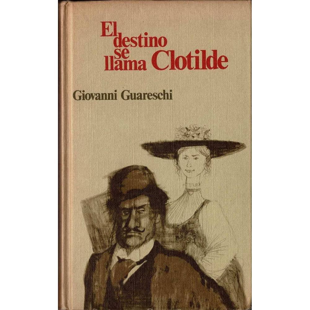 El destino se llama Clotilde - Giovanni Guareschi