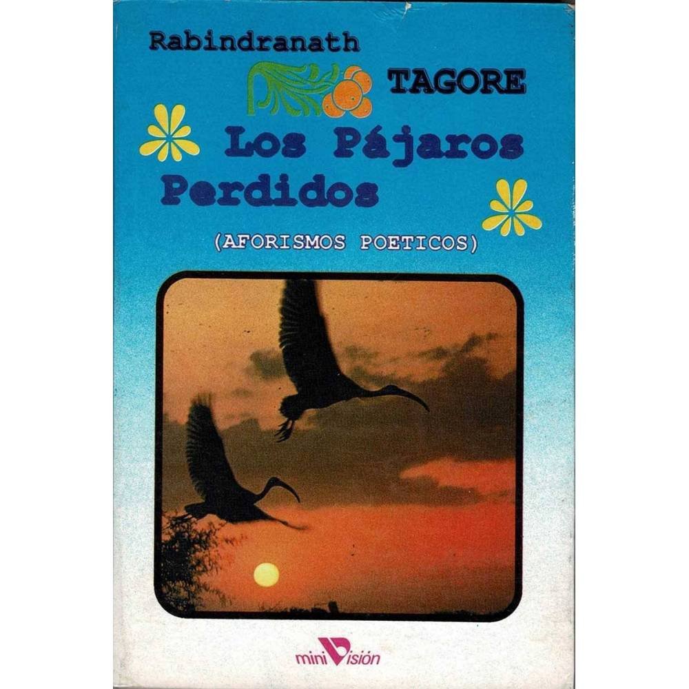 Los Pájaros Perdidos (Aforismos Poéticos) - Rabindranath Tagore