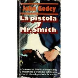 La pistola y Mr. Smith -...
