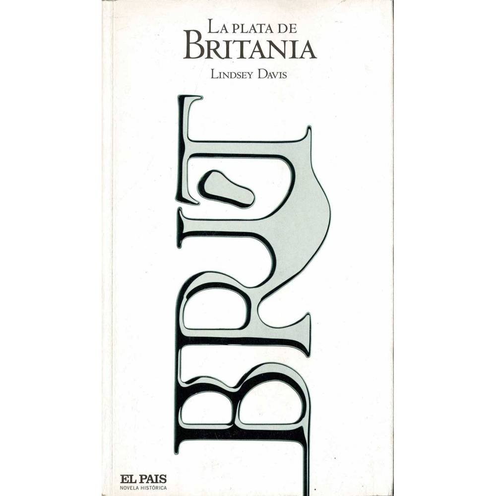 La plata de Britania - Lindsey Davis