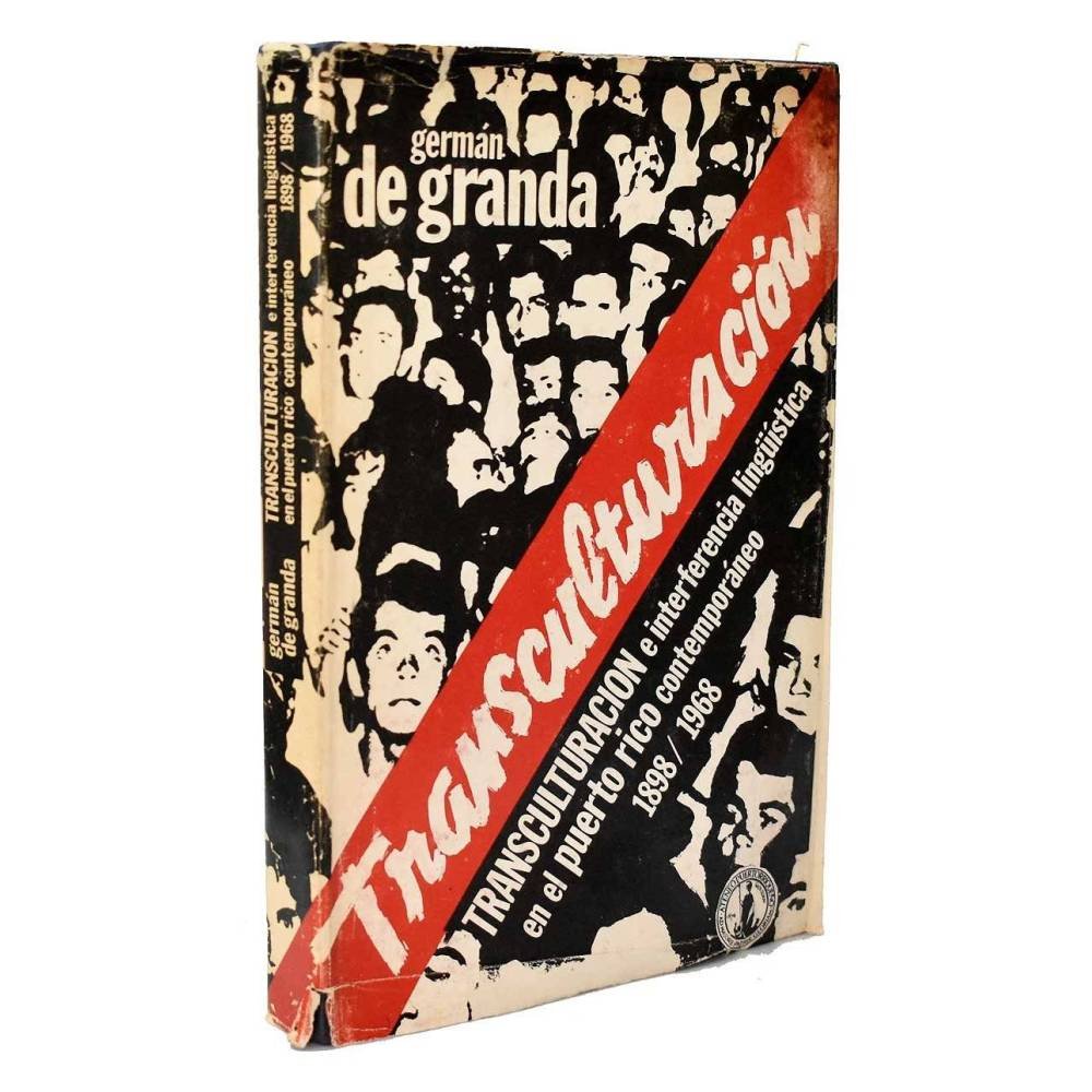 Transculturación e Interferencia Lingüística en el Puerto Rico Contemporáneo (1898-1968) - Germán de Granda