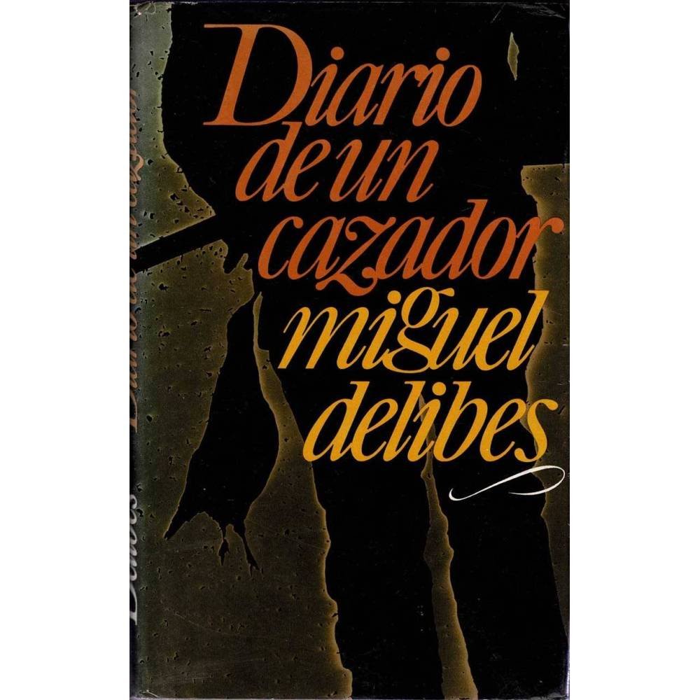 Diario de un cazador - Miguel Delibes