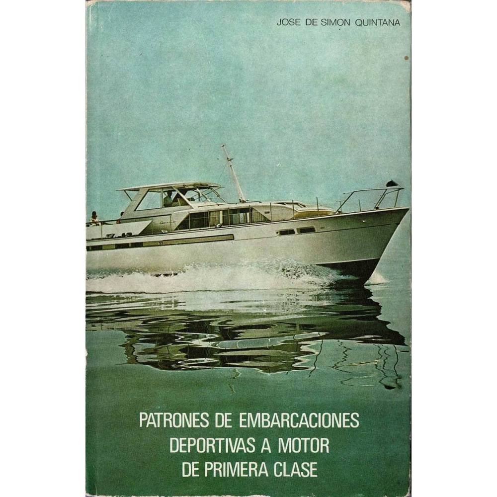 Patrones de embarcaciones deportivas a motor de primera clase - José de Simón Quintana