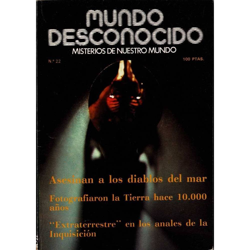 Revista Mundo Desconocido Nº 22. Abril 1978. Extraterrestre en los anales de la Inquisición