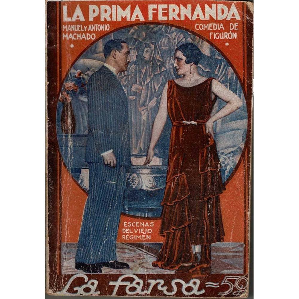 La Farsa Nº 193. La prima Fernanda. Comedia de figurón - Manuel y Antonio Machado