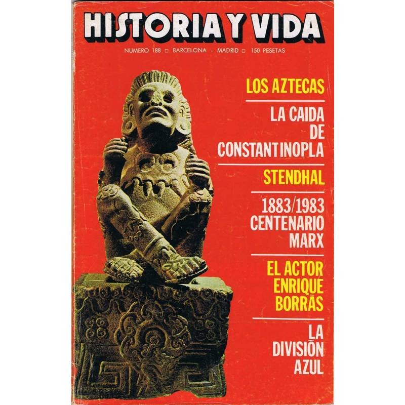 Historia y Vida Nº 188. Noviembre 1983. Los Aztecas. Constantinopla