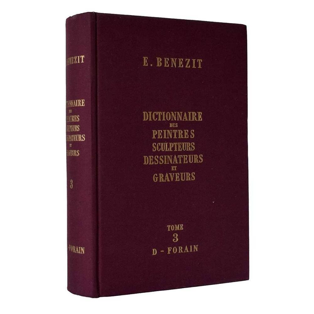 Dictionnaire des peintres, sculpteurs, dessinateurs et graveurs. Tome 3. D-FORAIN - E. Benezit