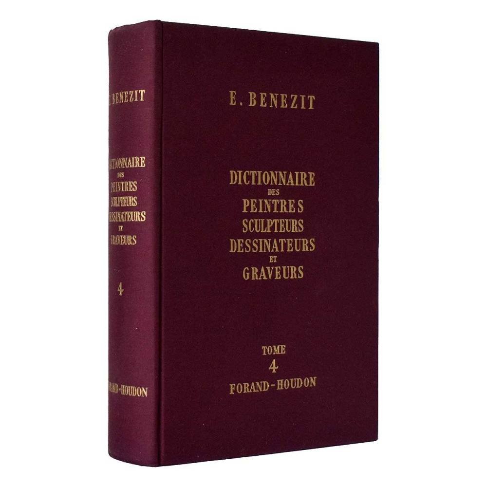 Dictionnaire des peintres, sculpteurs, dessinateurs et graveurs. Tome 4. FORAND-HOUDON - E. Benezit