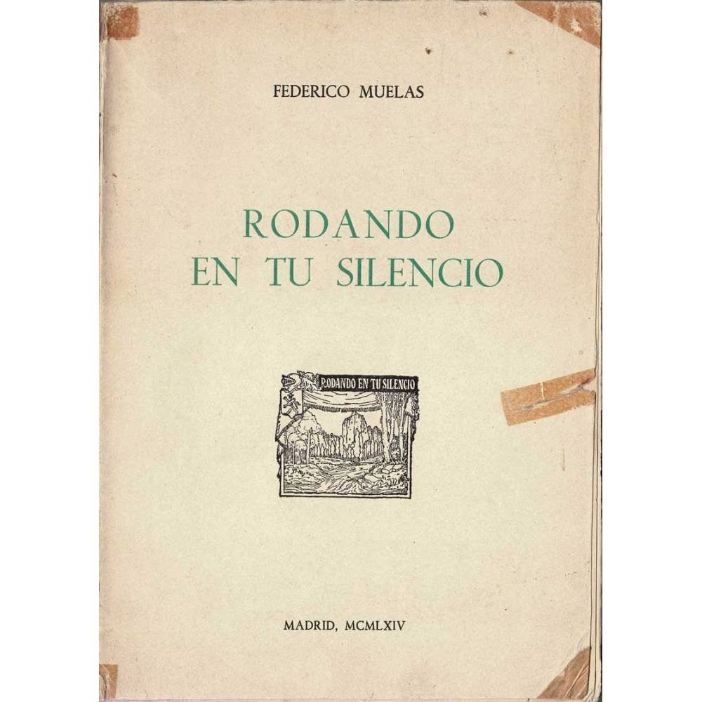 Rodando en tu silencio - Federico Muelas
