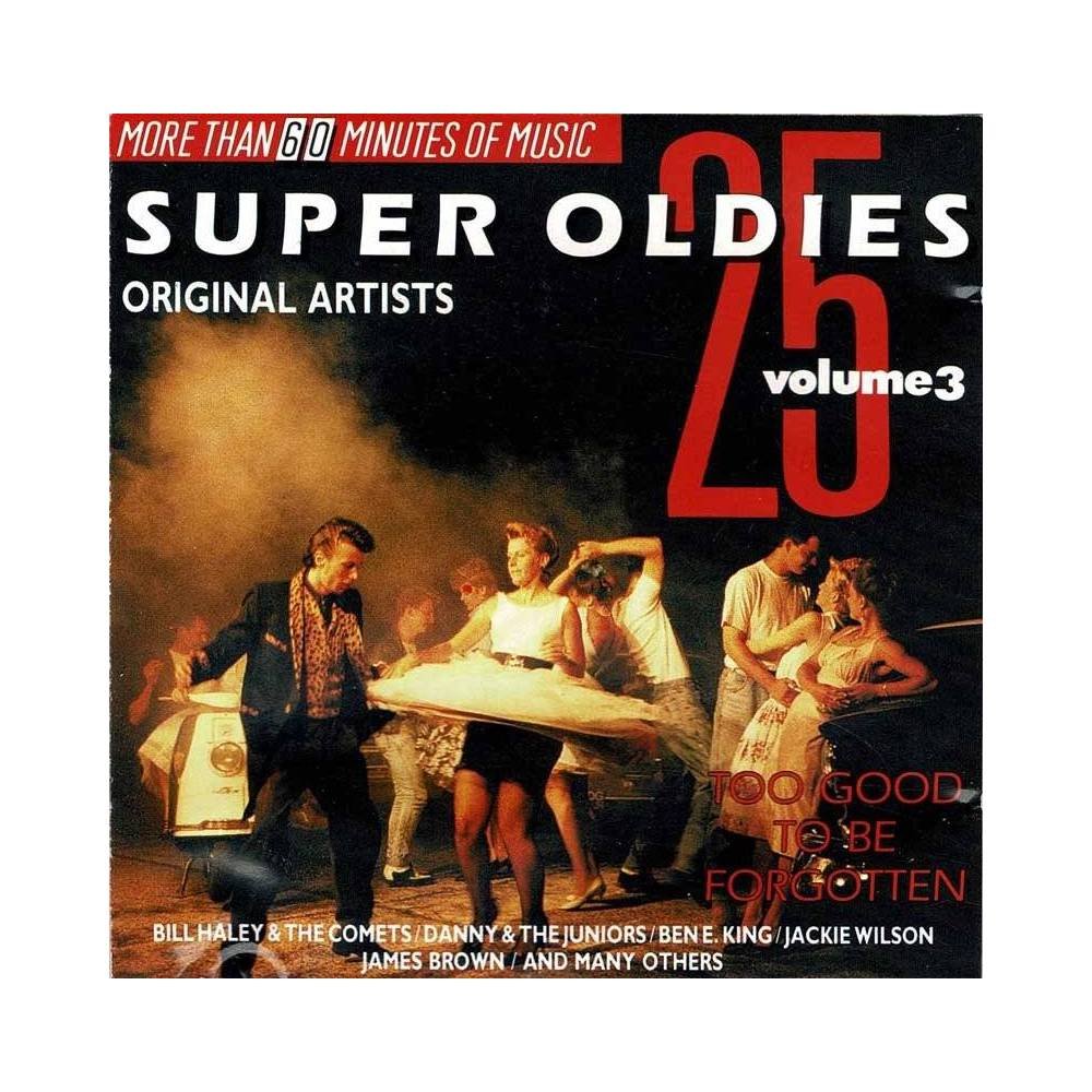 25 Super Oldies Vol. 3 - Too Good To Be Forgotten. CD