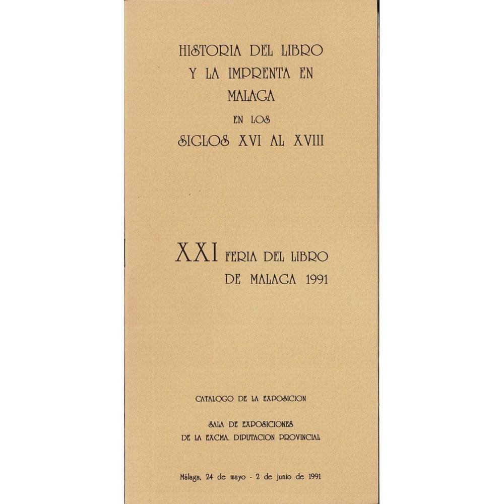 Historia del libro y la imprenta en Málaga en los siglos XVI al XVIII. Catálogo de exposición