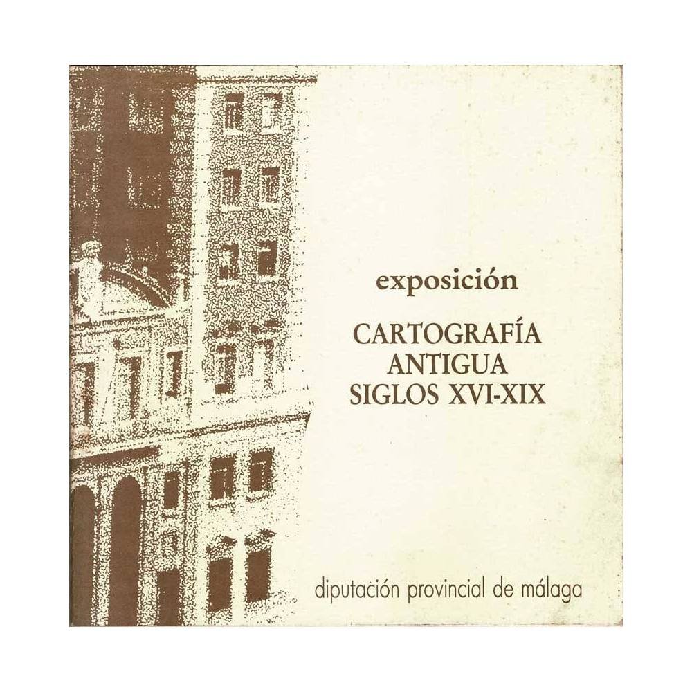 Cartografía Antigua. Siglos XVI-XIX. Catálogo de exposición