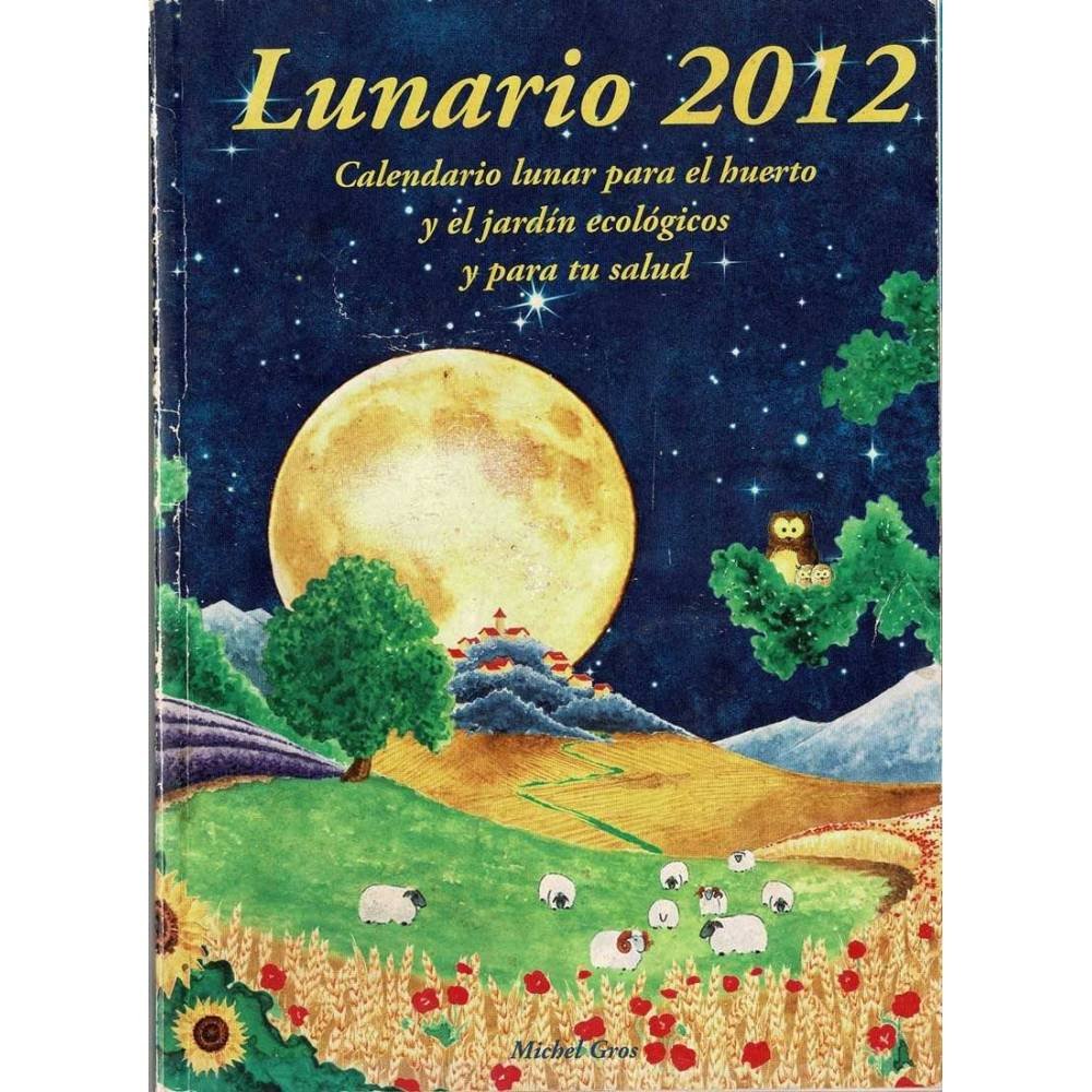 Lunario 2012. Calendario lunar - Artús Porta Manresa