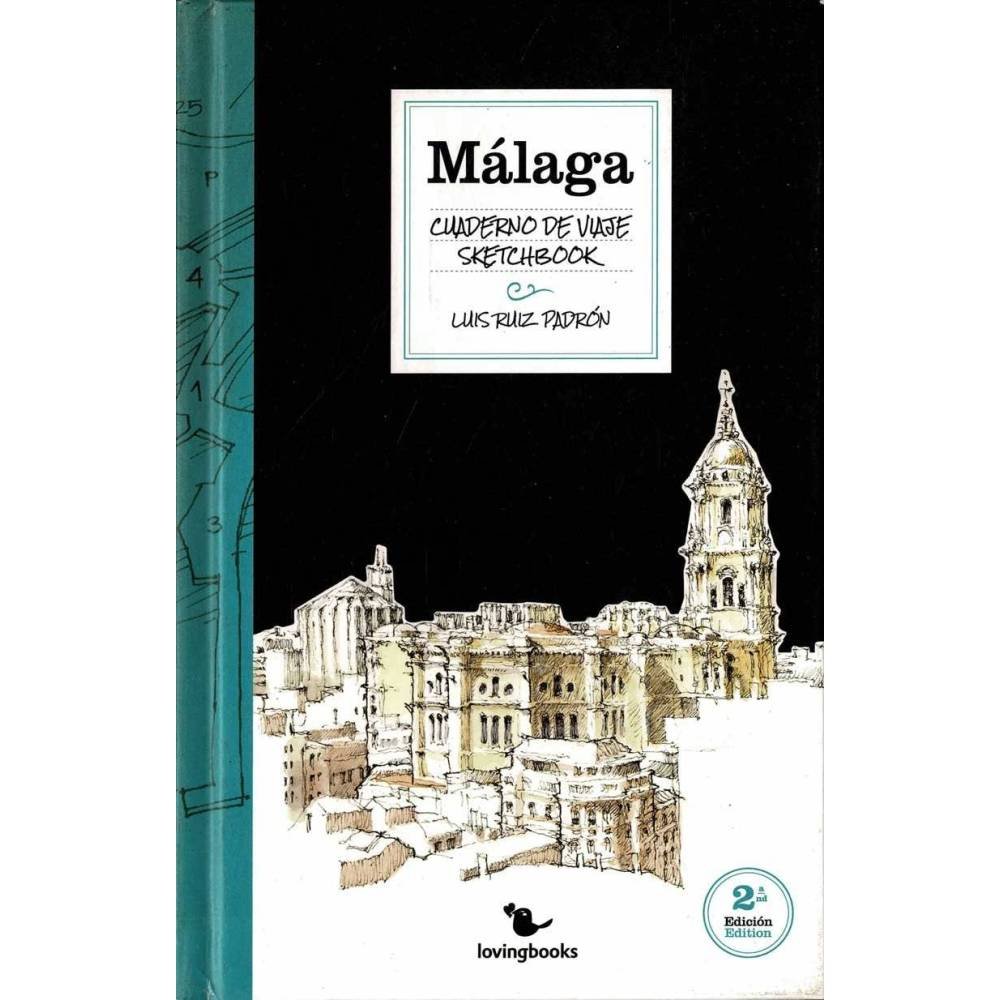 Málaga. Cuaderno de viaje. Sketchbook - Luis Ruiz Padrón