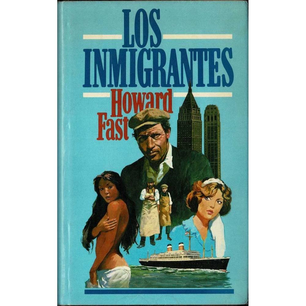 Los Inmigrantes - Howard Fast