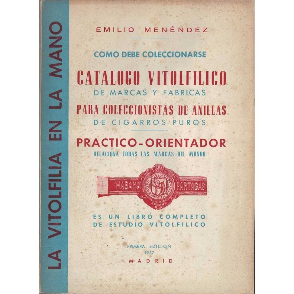 Catálogo Vitolfílico de marcas y fábricas para coleccionistas de anillas de cigarros puros - Emilio Menéndez