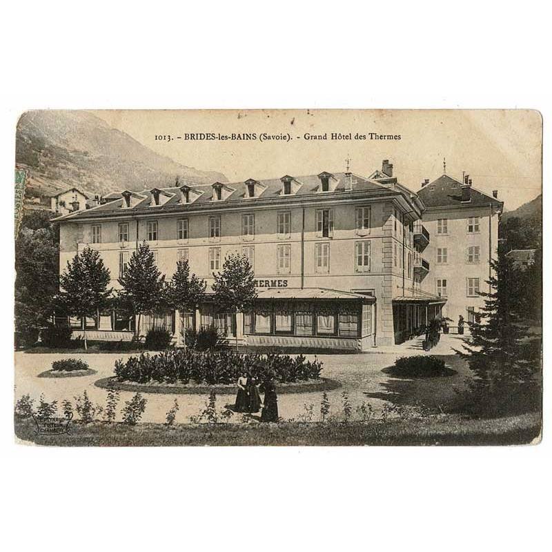 Postal Francia. Brides-les-Bains (Savoie). Grand Hotel des Thermes No. 1013