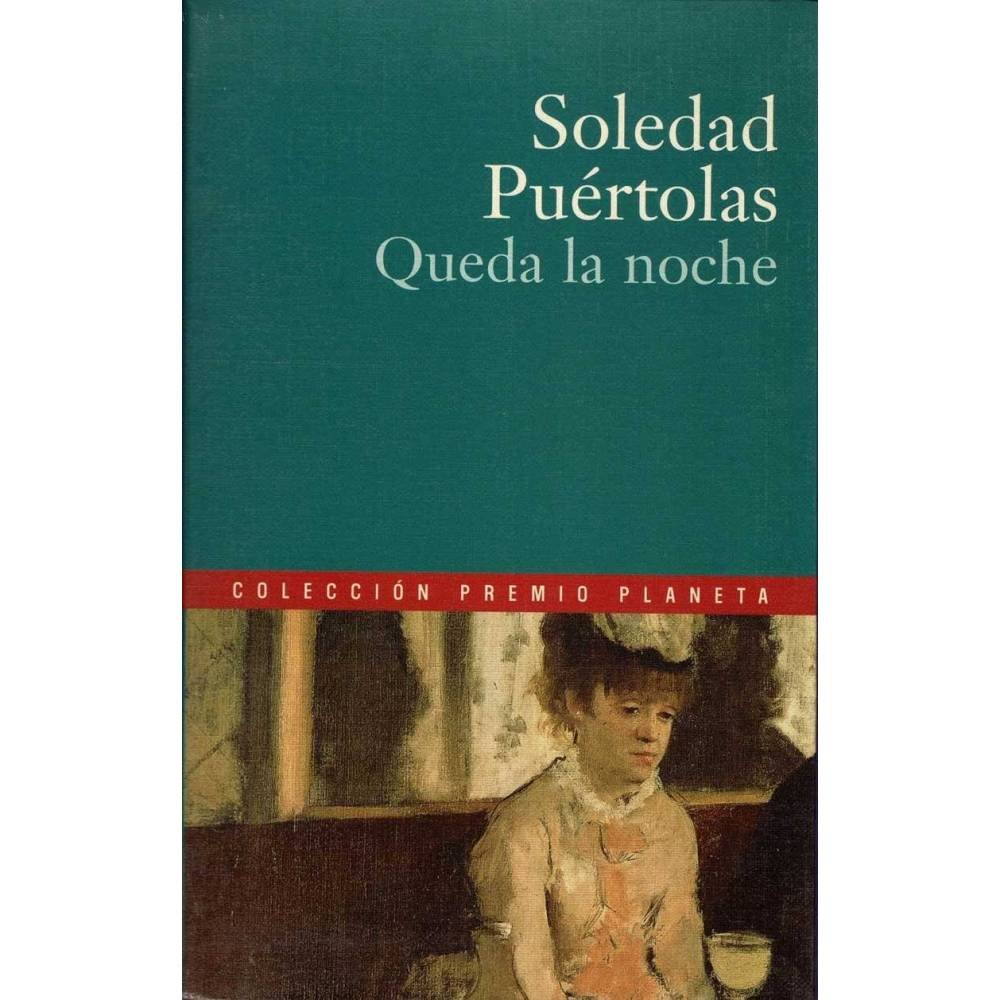 Queda la noche - Soledad Puértolas