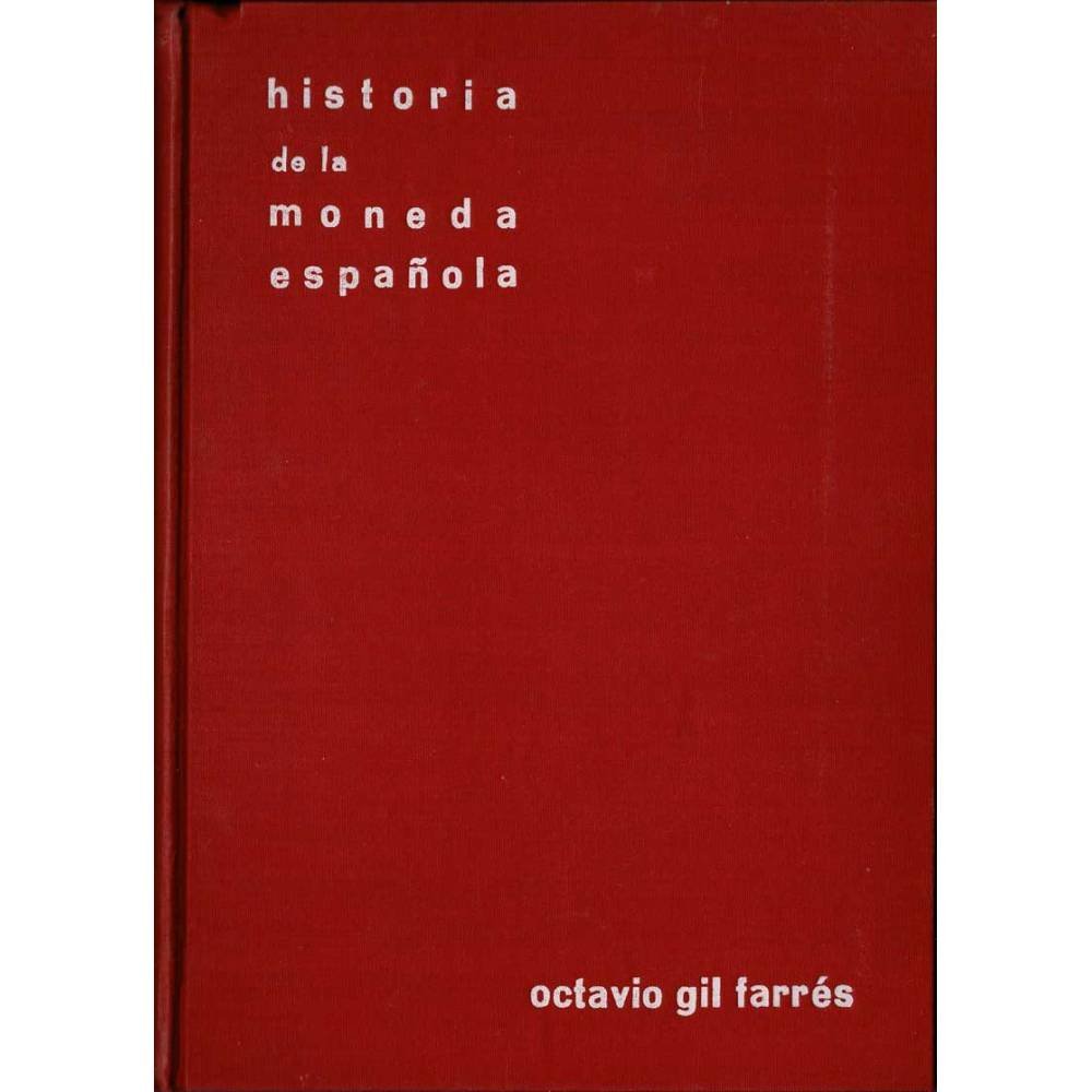 Historia de la moneda española - Octavio Gil Farrés