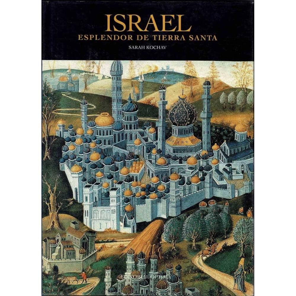Israel. Esplendor de Tierra Santa - Sarah Rochav