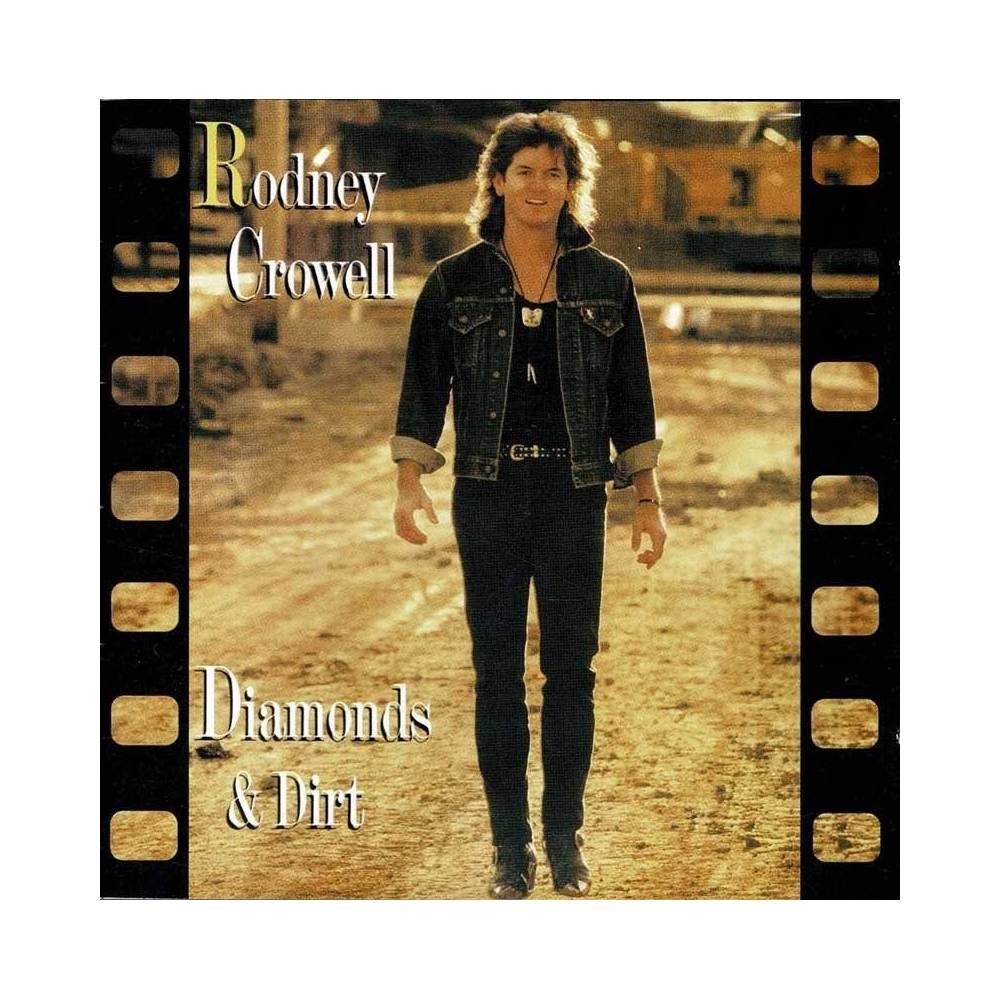 Rodney Crowell - Diamonds & Dirt. CD