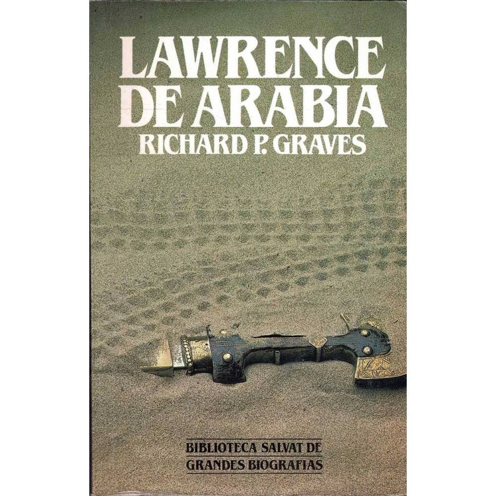 Lawrence de Arabia - Richard P. Graves
