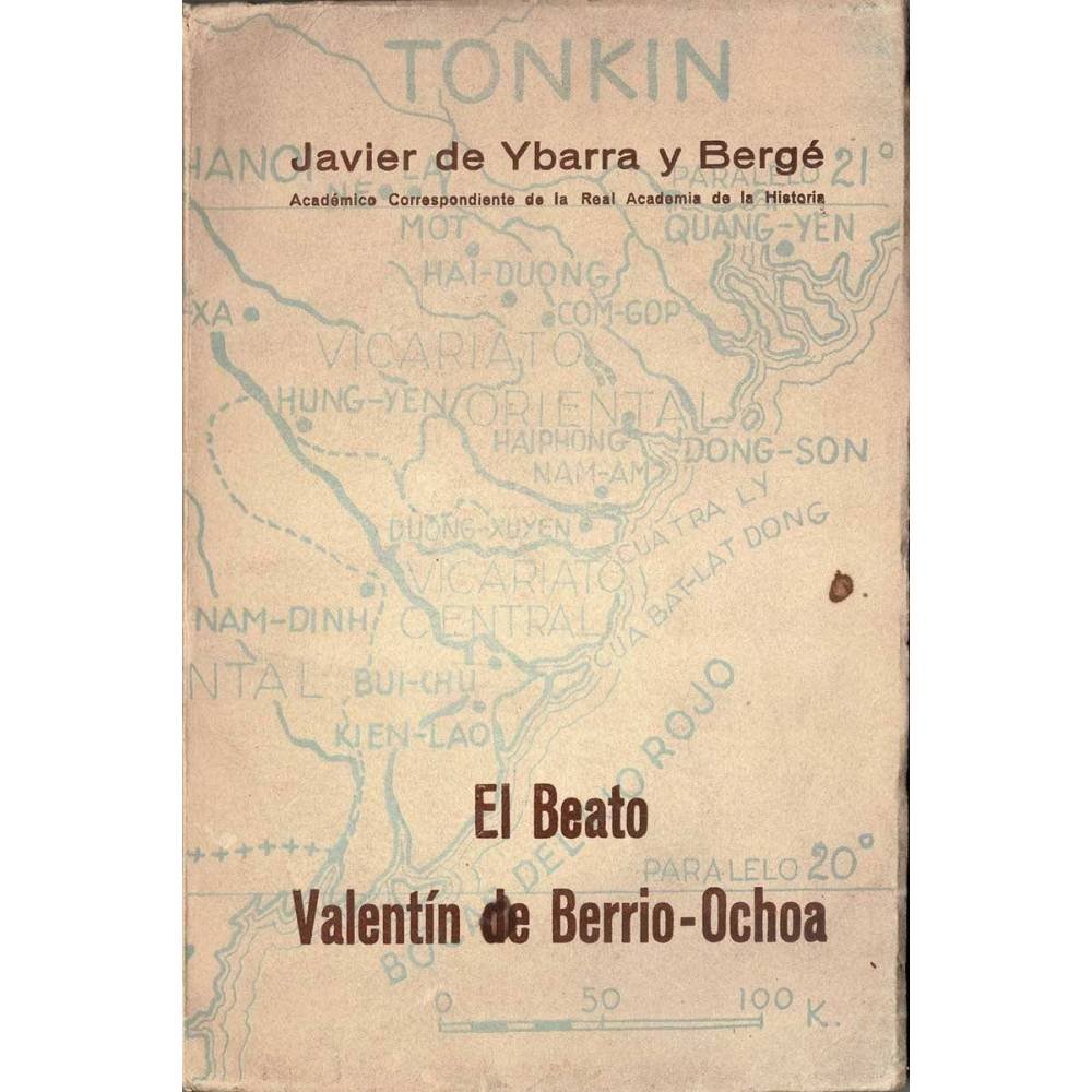 El Beato Valentín de Berrio-Ochoa - Javier de Ybarra y Bergé
