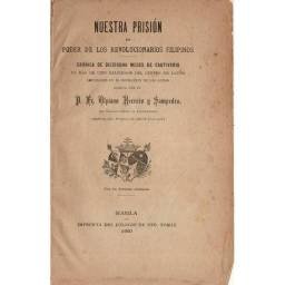 Nuestra prisión en poder de los revolucionarios filipinos. Crónica de dieciocho meses de cautiverio - Ulpiano Herrero y Samped