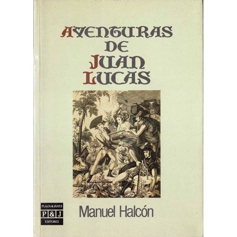 Aventuras de Juan Lucas - Manuel Halcón