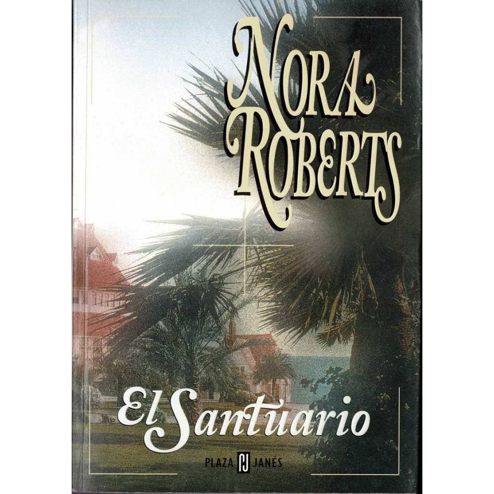 El Santuario - Nora Roberts