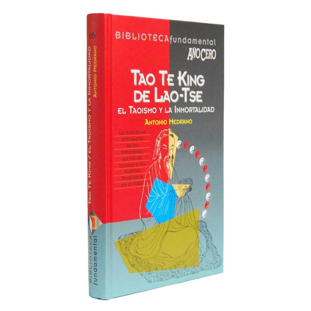 Tao Te King de Lao-Tse. El Taoísmo y la Inmortalidad - Antonio Medrano