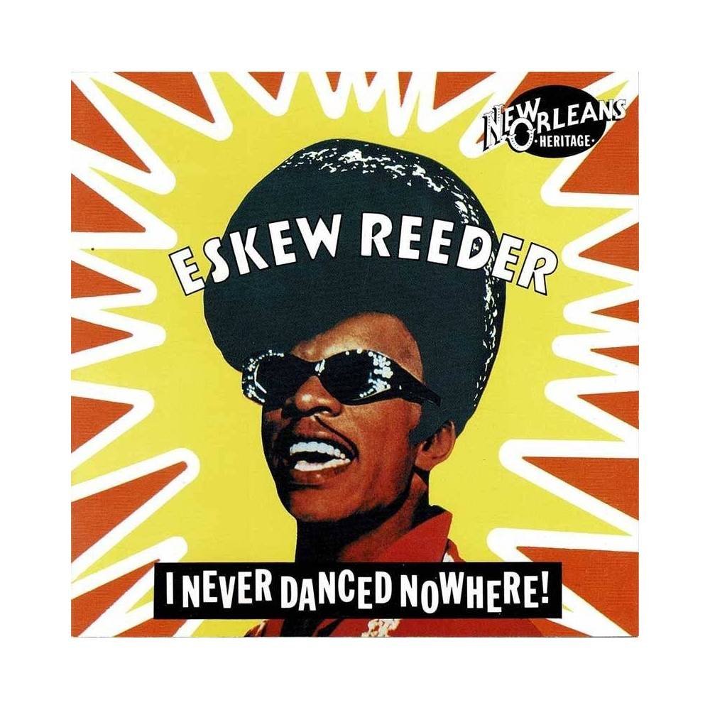 Eskew Reeder - I Never Danced Nowhere!. CD